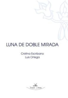 luna de doble mirada-luis ortega-9788499839776