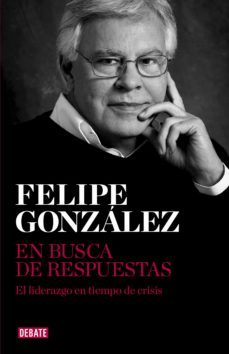 en busca de respuestas (ebook)-felipe gonzalez-9788499924076