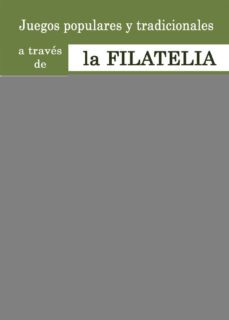 juego populares y tradicionales a traves de la filatelia (ebook)-julio angel herrador sanchez-9788499932576