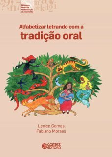 alfabetizar letrando com a tradição oral (ebook)-lenice gomes-fabiano moraes-9788524922176