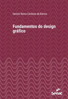 fundamentos do design grafico (ebook)-denize roma cardoso de barros-9788539644476