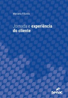 jornada e experiencia do cliente (ebook)-mariana filizola-9788539656776
