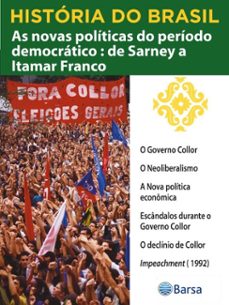 historia do brasil - livro iv - as novas politicas do periodo democratico de sarney a itamar franco o governo collor (ebook)-editora planeta do brasil-9788542235876