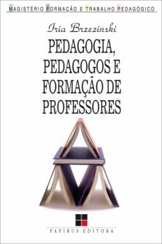 pedagogia, pedagogos e formação de professores (ebook)-iria brzezinski-9788544903476