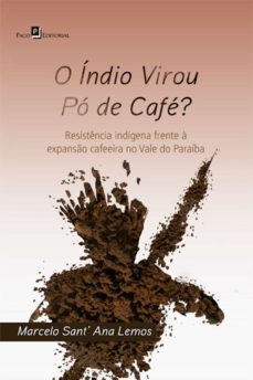 o índio virou pó de café? (ebook)-marcelo sant' ana lemos-9788546204076