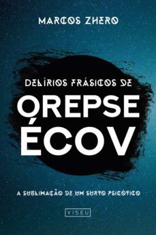 delírios frásicos de orepse écov (ebook)-marcos zhero-9788554548476
