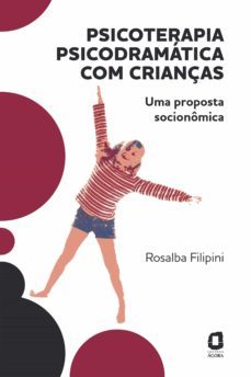 psicoterapia psicodramatica com crianças (ebook)-rosalba filipini-9788571831476