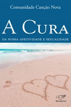 a cura da nossa afetividade e sexualidade (ebook)-9788576776376