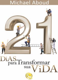 21 dias para transformar a sua vida (ebook)-michael aboud-9788576895176