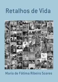 retalhos de vida (ebook)-fátima ribeiro soares de maria-9788577922376