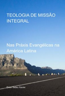 teologia de misso integral (ebook)-erico tadeu xavier-9788587143976