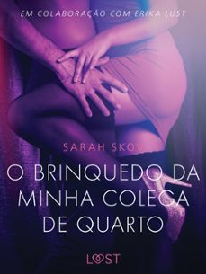 o brinquedo da minha colega de quarto - conto erotico (ebook)-sarah skov-9788726280876