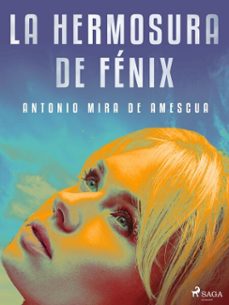 la hermosura de fenix (ebook)-antonio mira de amescua-9788726660876