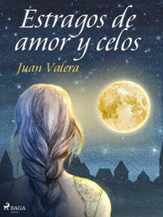 estragos de amor y celos (ebook)-juan valera-9788726661576
