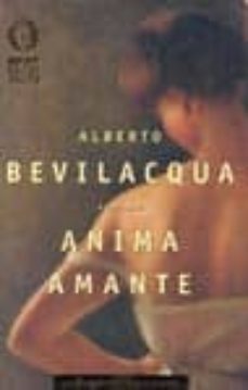anima amante.-alberto bevilacqua-9788804453376