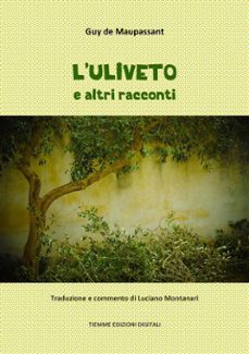 l'uliveto e altri racconti (ebook)-guy de maupassant-9788827570876
