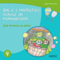 zoe e i fantastici viaggi in mongolfiera: zoe incontra un alieno (ebook)-9788827805176