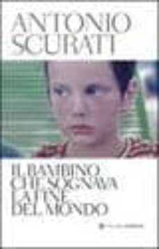 il bambino che sognava la fine del mondo.-9788845265976
