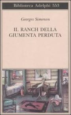 il ranch della giumenta perduta-georges simenon-9788845924576