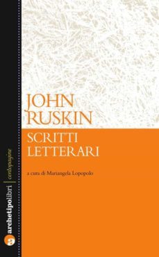 scritti letterari (ebook)-john ruskin-9788866331476
