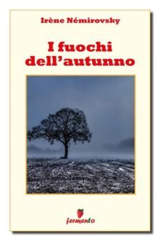 i fuochi dell'autunno (ebook)-irene nemirovsky-9788869972676