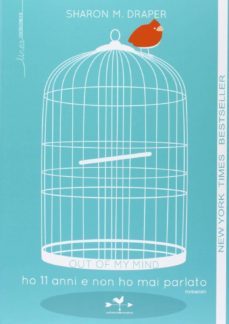 out of my mind: ho 11 anni e non ho mai parlato-sharon m. draper-9788896742976