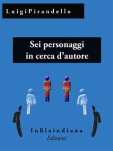 sei personaggi in cerca d'autore (ebook)-luigi pirandello-9788898369676