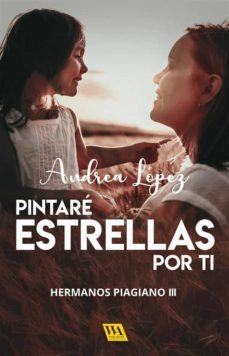 pintaré estrellas por ti (ebook)-andrea lopez-9789180345576