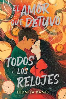 el amor que detuvo todos los relojes (ebook)-ludmila ramis-9789500217576