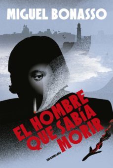el hombre que sabia morir (ebook)-miguel bonasso-9789500758376
