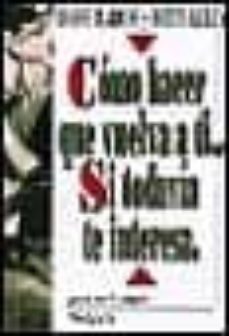 como hacer que vuelva a ti....si todavia te interesa-diane baroni-betty kelly-9789501513776