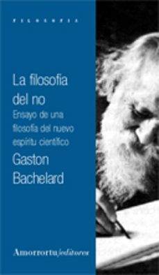 la filosofia del no (2ª ed.)-gaston bachelard-9789505183876