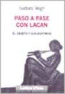paso a pase con lacan: el objeto y sus destinos-isidoro vegh-9789506490676