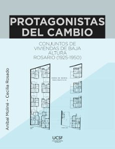 protagonistas del cambio. conjuntos de viviendas de baja altura (ebook)-aníbal moliné-cecilia rosado-9789508441676