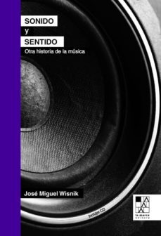 sonido y sentido: otra historia de la musica-9789508892676