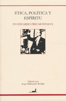 etica, politica y espiritu en eduardo frei montalva (ebook)-jorge maldonado-9789563061376