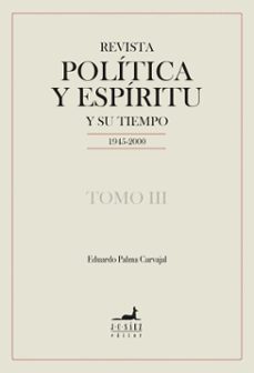 revista politica y espiritu y su tiempo 1945-2000 (ebook)-eduardo palma carvajal-9789563062076