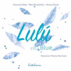 lulu esta blue (ebook)-?chamarrita farkas-maria pia santelices-doriana schoner-9789563248876