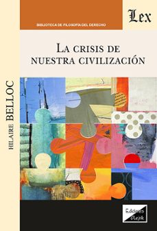 la crisis de nuestra civilizacion-hilaire belloc-9789564076676