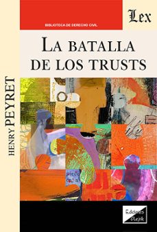 la batalla de los trusts-henry peyret-9789564077376
