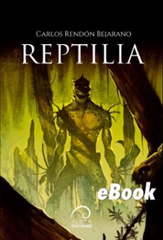 reptilia (ebook)-carlos rendón bejarano-9789566386476