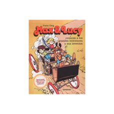 max y lucy conocen a los grandes inventores y sus inventos (ebook)-franz gerg-9789583065576
