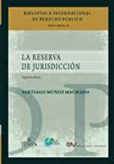 la reserva de jurisdiccion-santiago muñoz machado-9789583512476