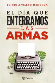 el dia que enterramos las armas (ebook)-9789584242976