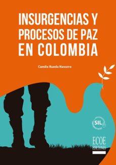 insurgencias y procesos de paz en colombia (ebook)-camilo rueda navarro-9789585038776
