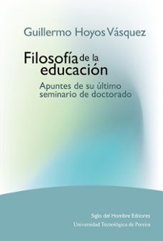 guillermo hoyos vasquez. filosofia de la educacion (ebook)-guillermo hoyos vasquez-9789586652476