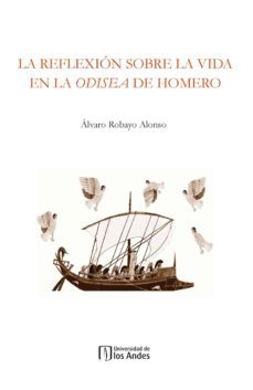 la reflexion sobre la vida en la odisea de homero (ebook)-alvaro robayo alonso-9789586955676
