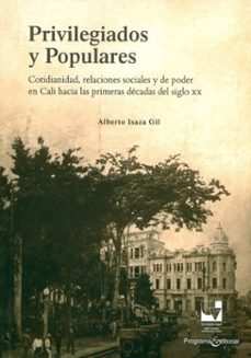 privilegiados y populares (ebook)-alberto isaza gil-9789587658576