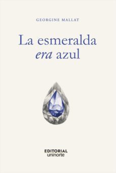 la esmeralda era azul (ebook)-georgine mallat-9789587893076