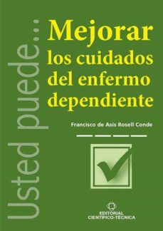 mejorar los cuidados del enfermo dependiente (ebook)-francsico de asis rosell conde-9789590509476
